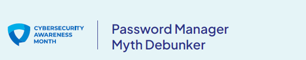 Password Managers Myths Debunked